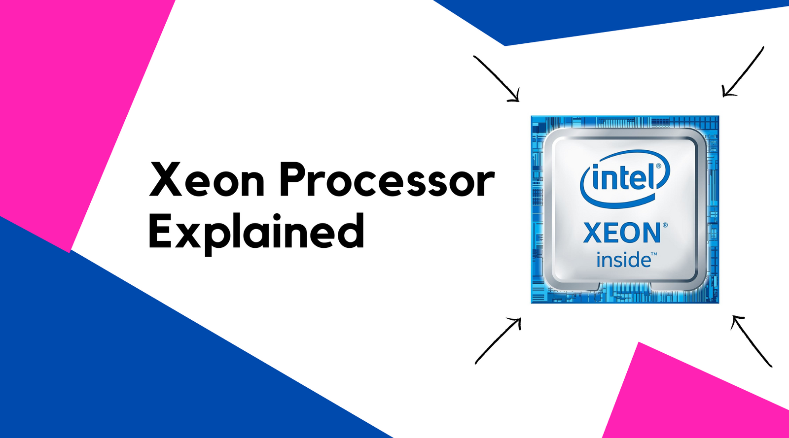 Intel Xeon Processor Explained