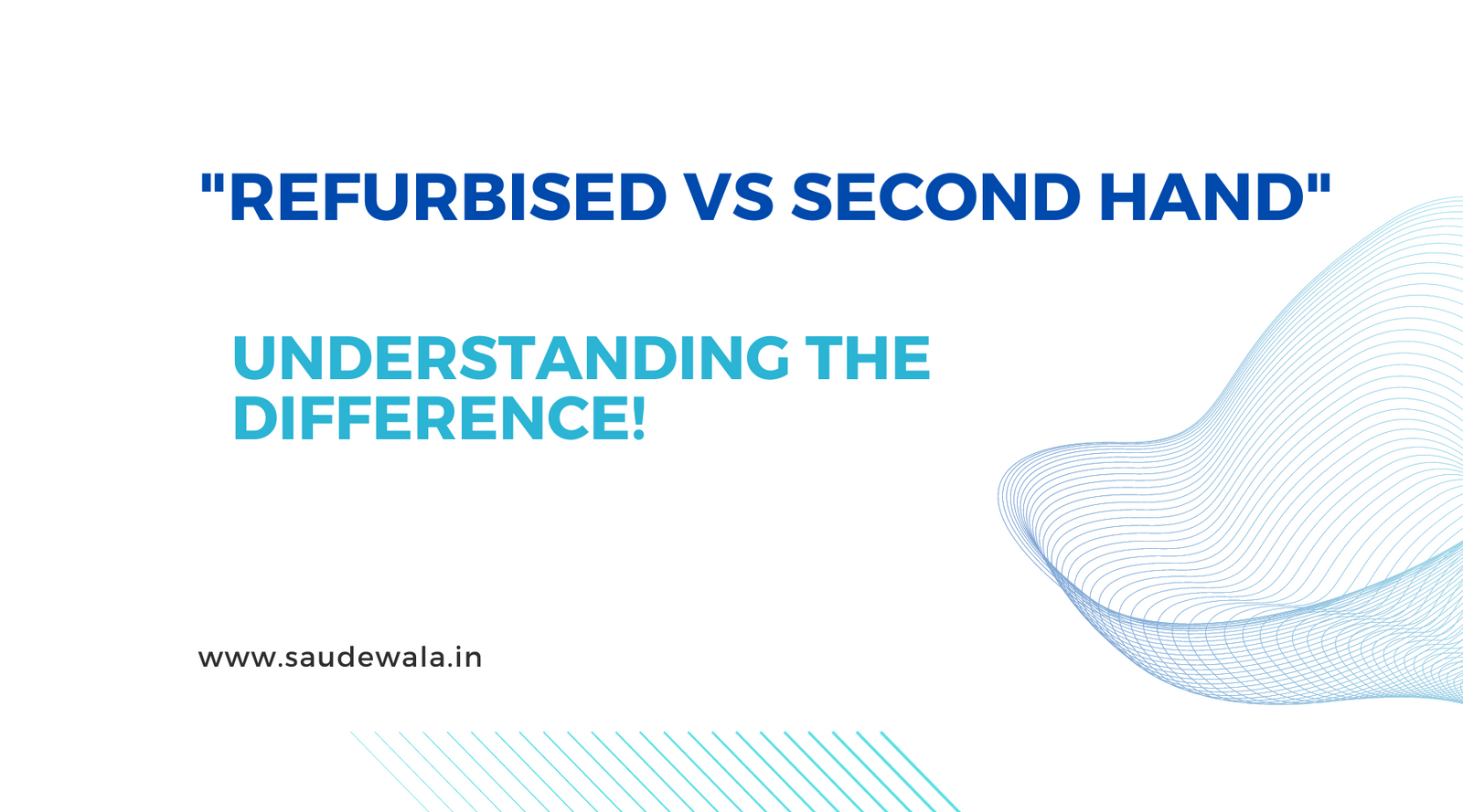 "Refurbished vs. Second-hand: Understanding the Difference"